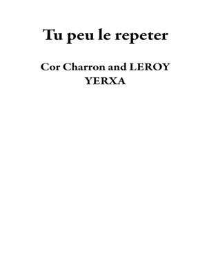 cover image of Tu peu le repeter